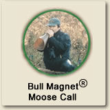 Moose Hunting Bull Magnet Moose Call
